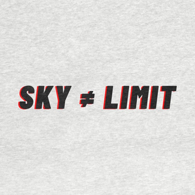 Sky ≠ Limit by WeStarDust